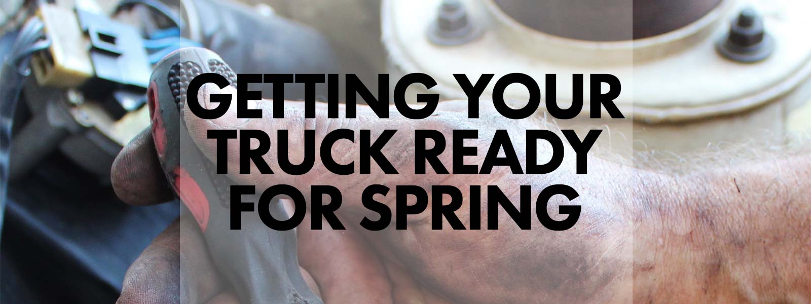 Spring Truck Maintenance